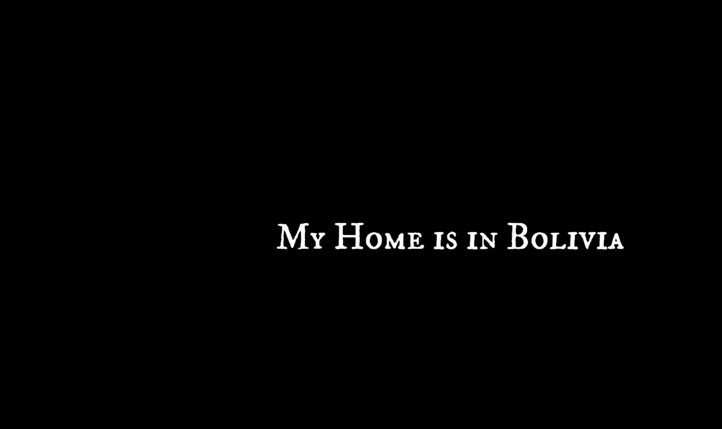 Short Documentary: My Home is In Bolivia