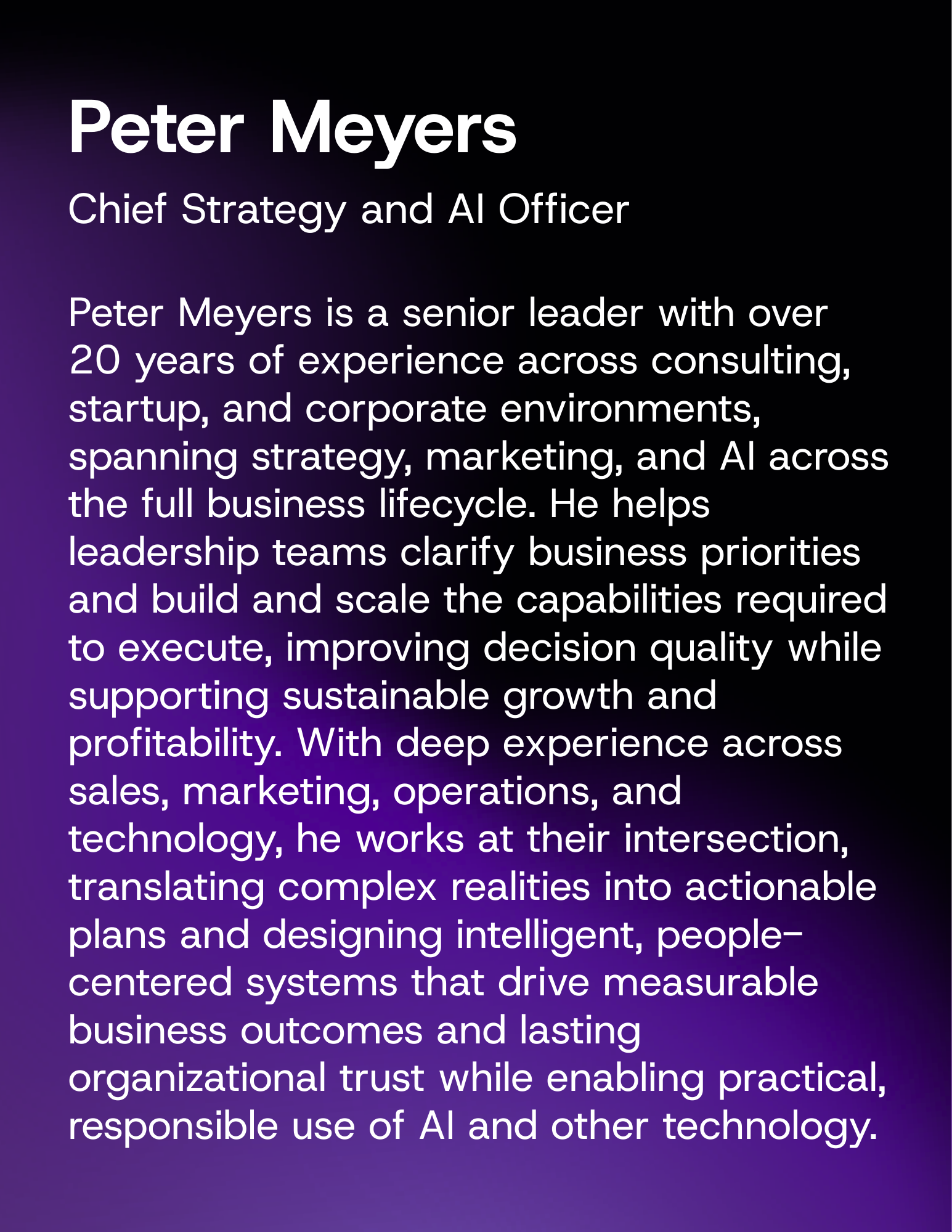 Peter Meyers headshot. Chief Strategy and AI Officer with over 20 years of experience in strategy, marketing, and AI helping leadership teams drive growth and better decision making.