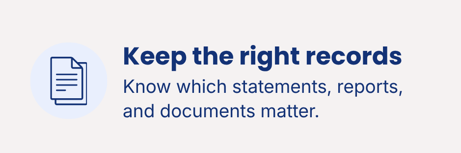 Keep the right bookkeeping records by knowing which statements, reports, and supporting documents matter.
