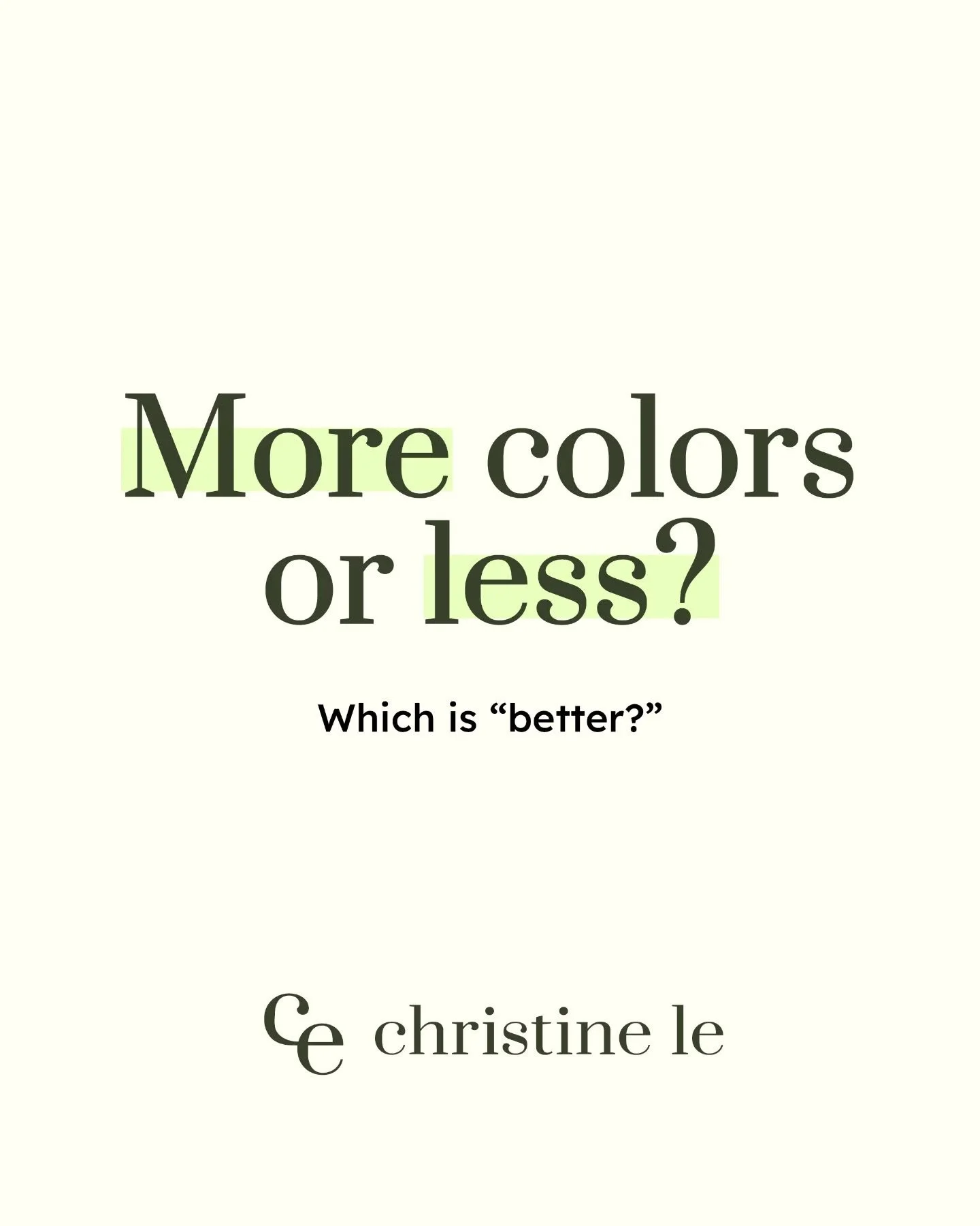 Should I have more brand colors, or less? What's "better?" 

Yesterday, I had a call with a client and she asked for my opinion on which color palette I would suggest for her; 3 colors vs 6 colors. 

More colors = flexibility: 
When you hav