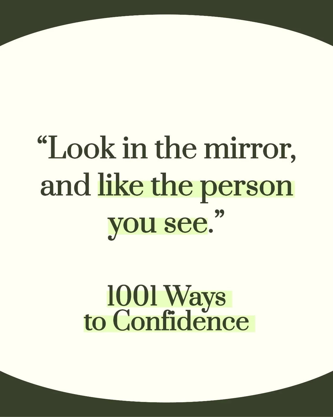"Look in the mirror, and like the person you see." 

Another quote from 1001 Ways to Confidence that really resonated with me. Earlier this week, I put aside the time to take more photos of myself to use on social media and my website. It w