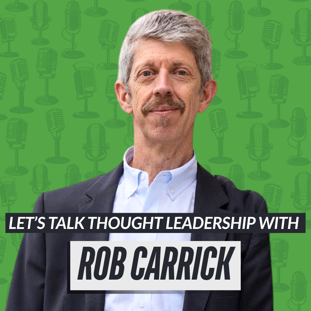 Rob Carrick on Let's Talk Thought Leadership