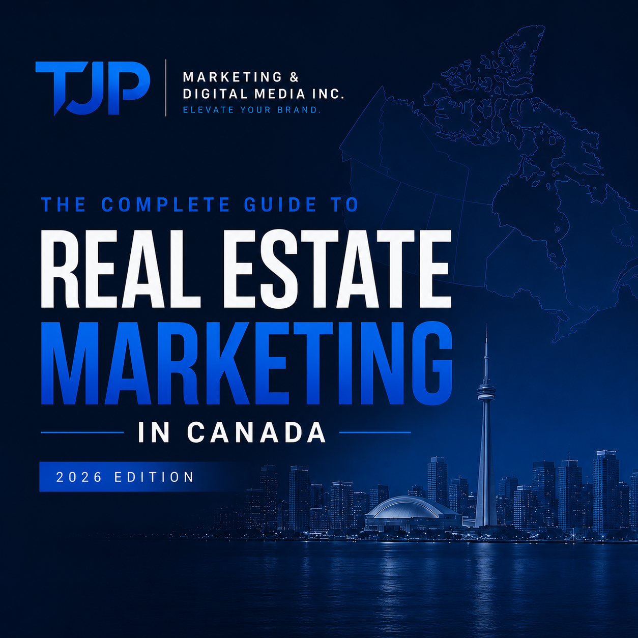 The Complete Guide to Real Estate Marketing in Canada (2026)