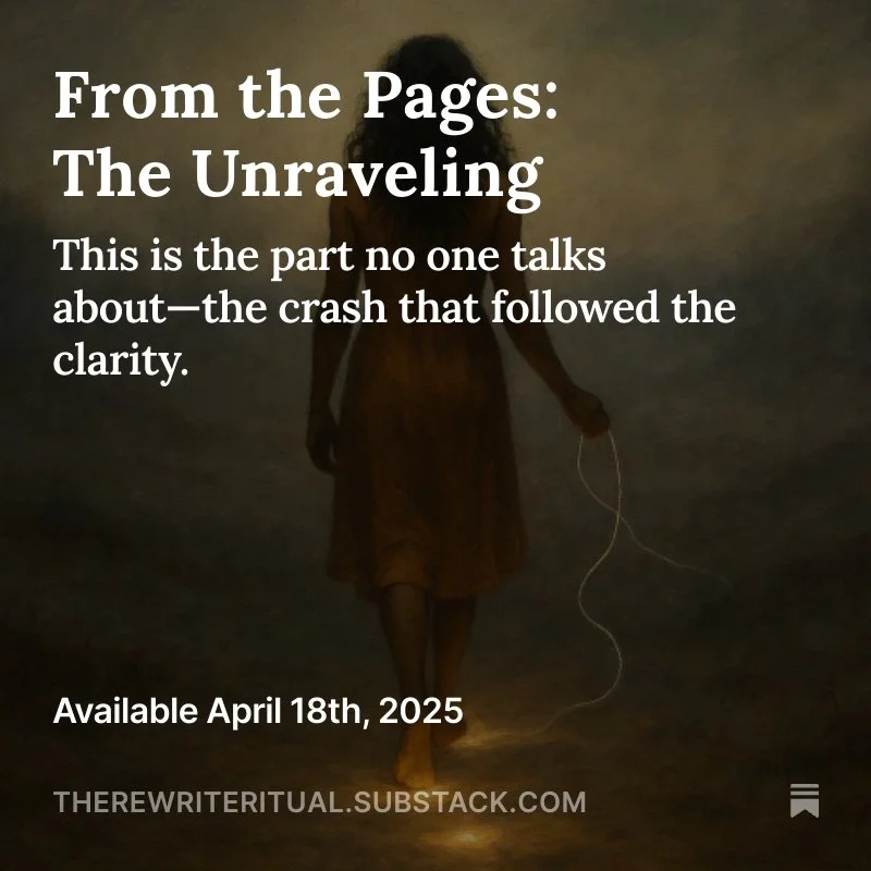 This one is tender. It&rsquo;s the unraveling, the breakdown, and the shaky beginning of something new. It&rsquo;s the part of my story I never thought I&rsquo;d share publicly&mdash;but here it is.

🖊️ From the Pages: The Unraveling is live on The 