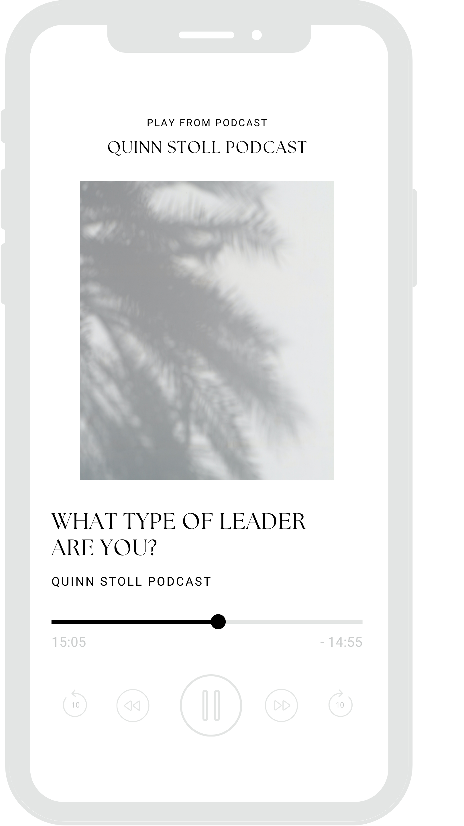 Smartphone screen displaying a podcast player for Quinn Stoll Podcast with a title "What type of leader are you?" and an abstract background image of tree branches.