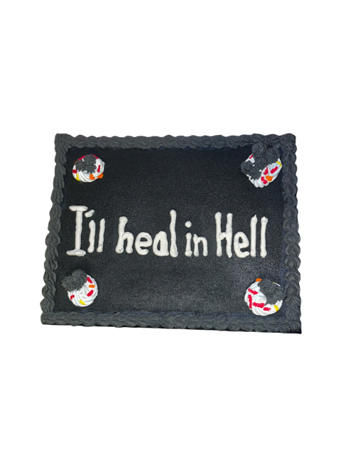 I'll Heal in Hell Fake Cake Painting