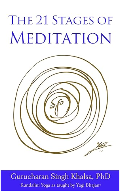Book cover titled 'The 21 Stages of Meditation' by Gurucharans Singh Khalsa, PhD, with an abstract gold spiral and face illustration.