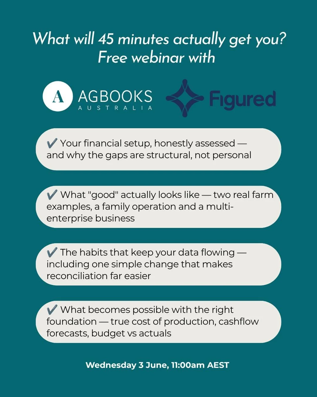 What will 45 minutes actually get you?

A clear answer to a question most farm businesses can't confidently answer: is my financial setup actually working?

In this free webinar, Sarah Parkinson and Figured will walk through:

✔ Your financial setup,