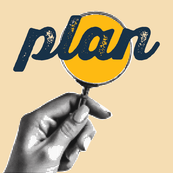 A black and white halftone illustration of a hand holding a glass with the word "plan" written inside the glass in bold, stylized font over a yellow circle background.