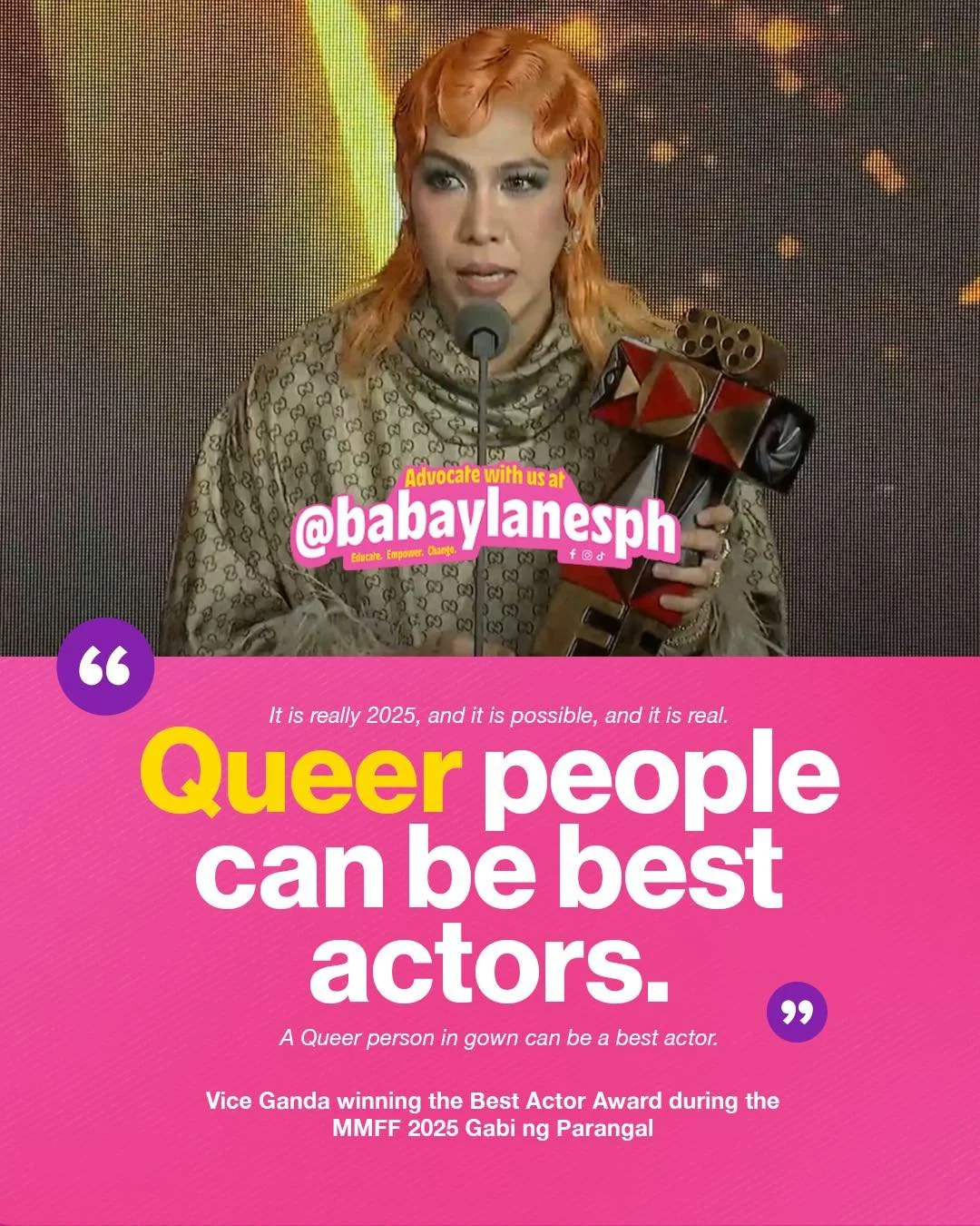 “Queer People can be best actors.” - Vice Ganda
