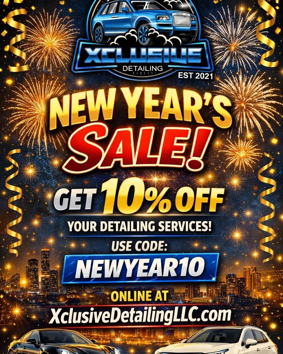 🎉 NEW YEAR, NEW SHINE! 🎉
Start the year off right with 10% OFF all detailing services at Xclusive Detailing.

💥 Use code NEWYEAR10 at checkout
🌐 Book online: XclusiveDetailingLLC.com

✨ Every detail counts. ✨
📅 Limited-time New Year&rsquo;s spec