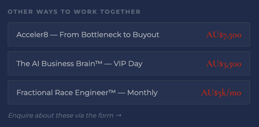 Pricing options for programs, including Acceler8 at AU$7,500, The AI Business Brain VIP Day at AU$3,500, and Fractional Race Engineer monthly at AU$5,000.