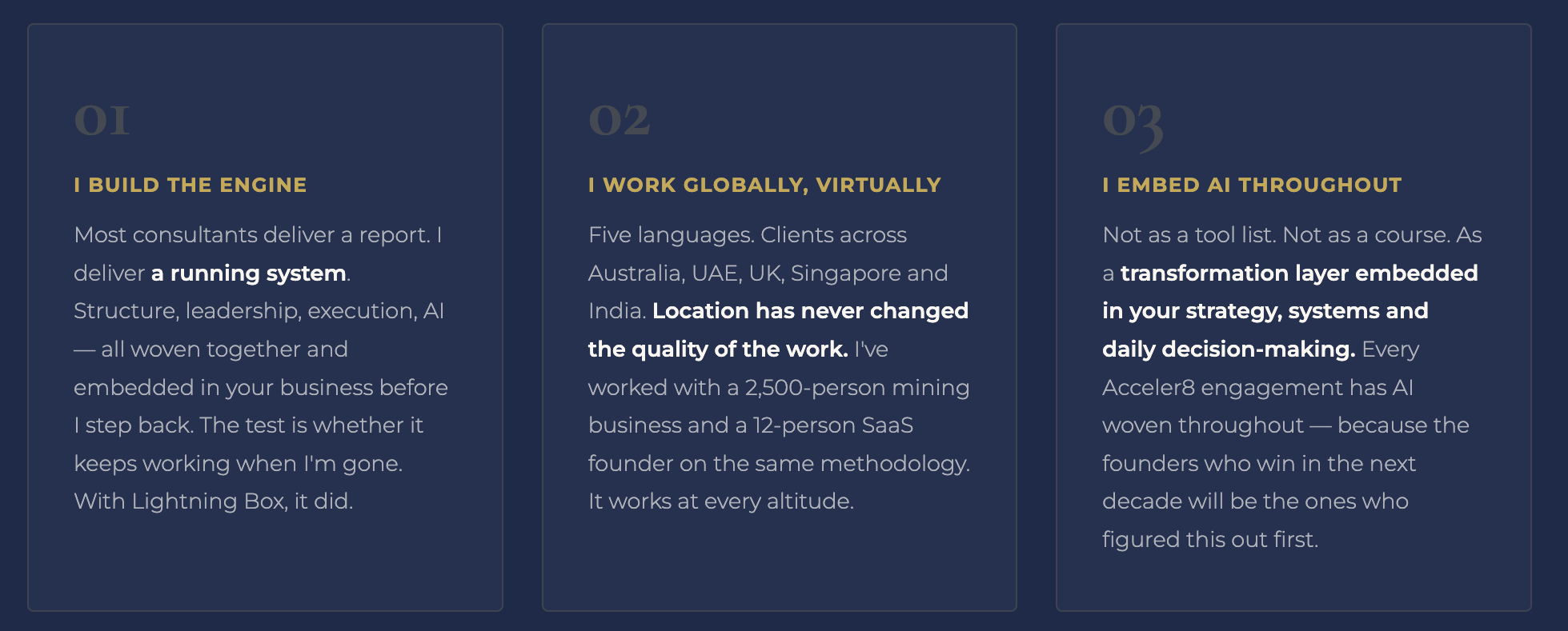 A three-column infographic with dark blue background and gold and white text. The first column is titled 'I BUILD THE ENGINE' and describes delivering a running system with structure, leadership, execution, and AI, embedded in business. The second column, titled 'I WORK GLOBALLY, VIRTUALLY,' mentions working in five languages with clients worldwide, and emphasizes that location never changed the quality of work. The third column, titled 'I EMBED AI THROUGHOUT,' discusses embedding AI in strategy, systems, and daily decision-making, emphasizing that every engagement has AI woven through it.