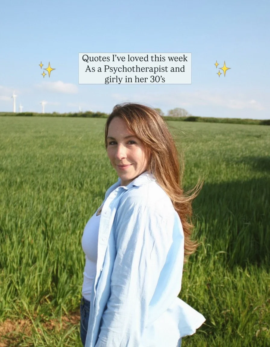Quotes that have Inspired me this week as a psychotherapist and girly in her 30&rsquo;s!

I hope they help you too ✨

#psychotherapist #therapistlife #mentalhealthquote #inspirational #ukcounselling