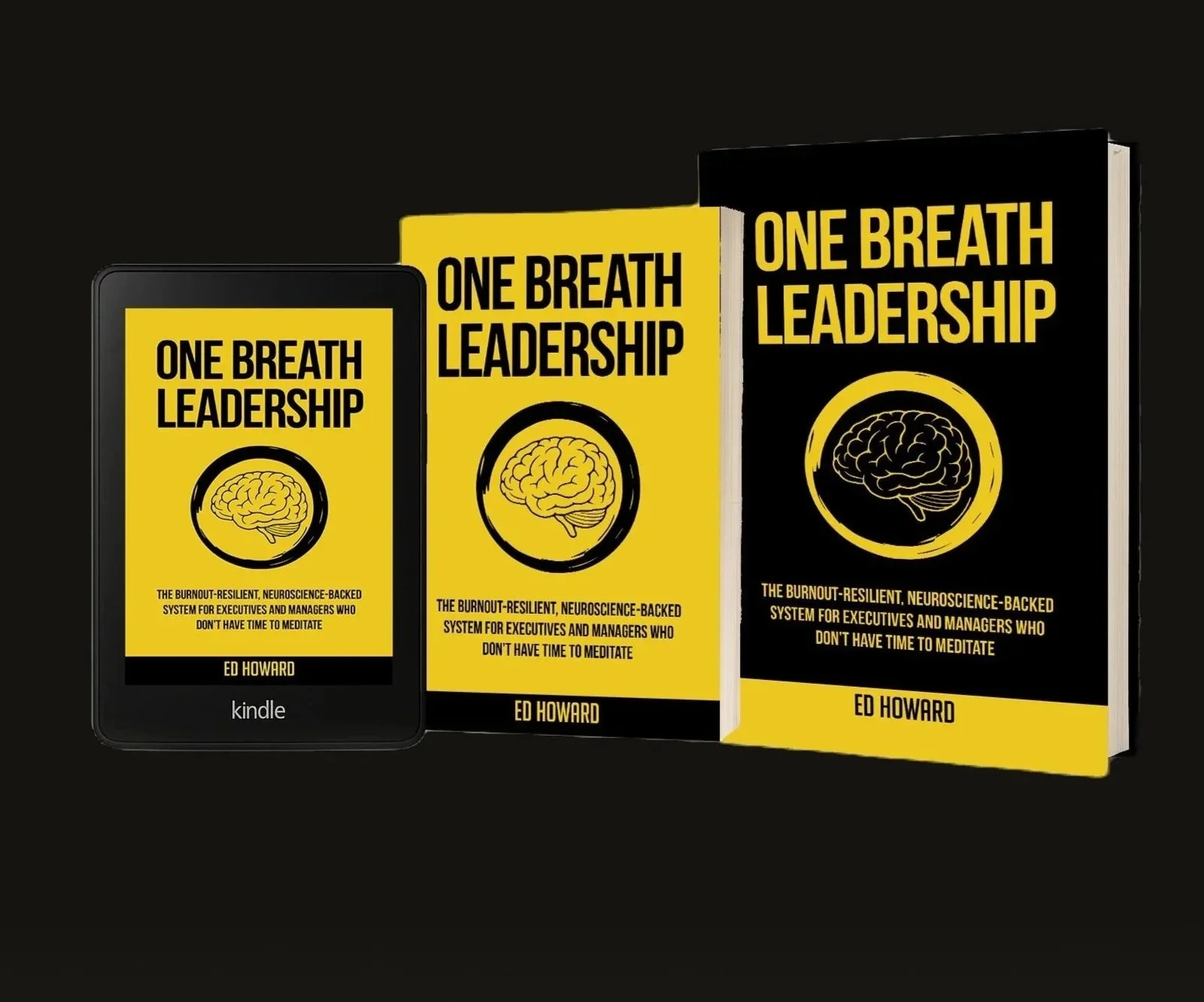 Image shows a Kindle eBook cover and two physical book copies of "One Breath Leadership" by Ed Howard, featuring a yellow and black color scheme with a brain illustration.