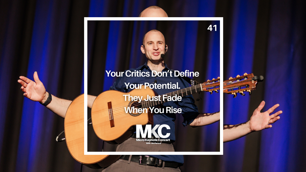 41 - Your Critics Don’t Define Your Potential. They Just Fade When You Rise
