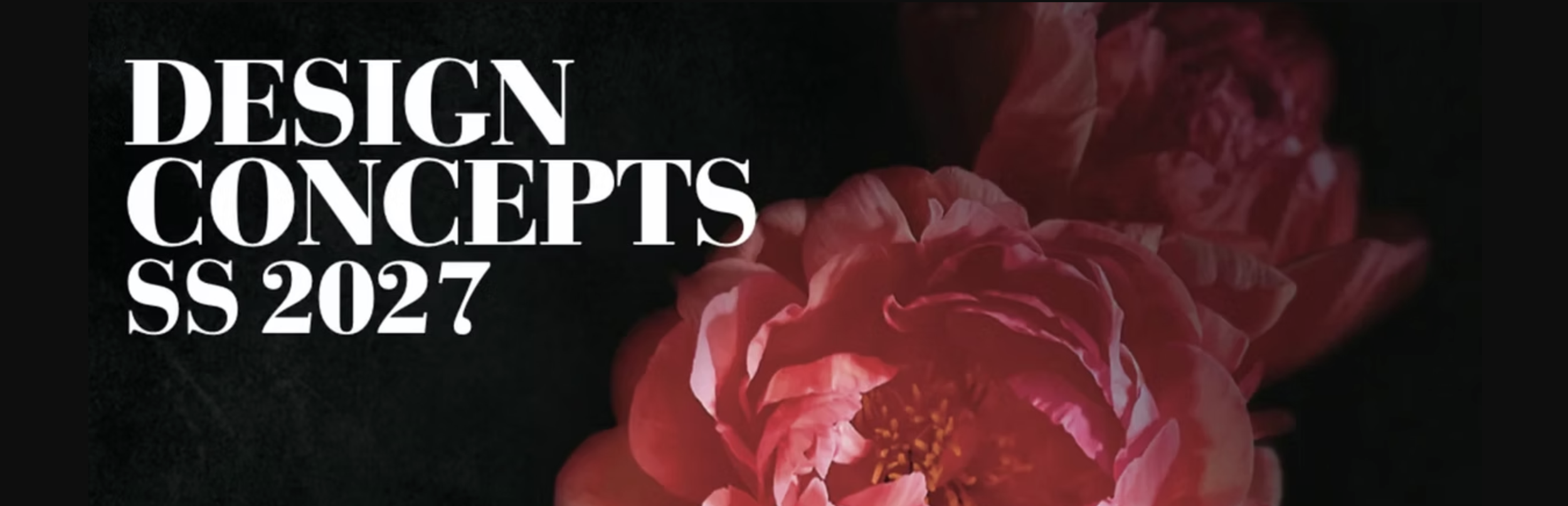 Promo image with large white text on the left that says 'Design Concepts SS 2027' and a dark background with a pink flower on the right.