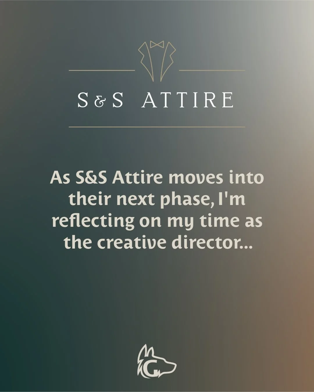 Recent years have seen me become to creative director of local suit company S&amp;S Attire. As the reins are now handed over to new owners, I&rsquo;ve been reflecting on my time there. 

S&amp;S Attire was such a fun experience to be a part of, with 