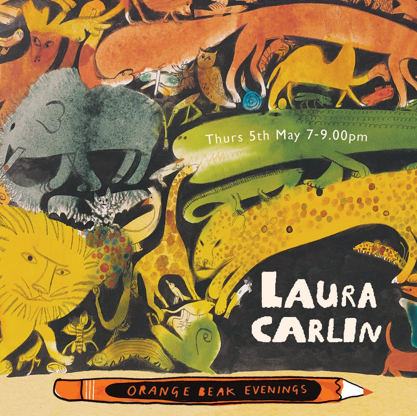 A colorful illustration of various wild animals, including a lion, giraffe, owl, crocodile, and other animals, with text overlay about an event happening on Thursday, May 5th from 7 to 9 pm, featuring Laura Carlin at Orange Beak Evenings.