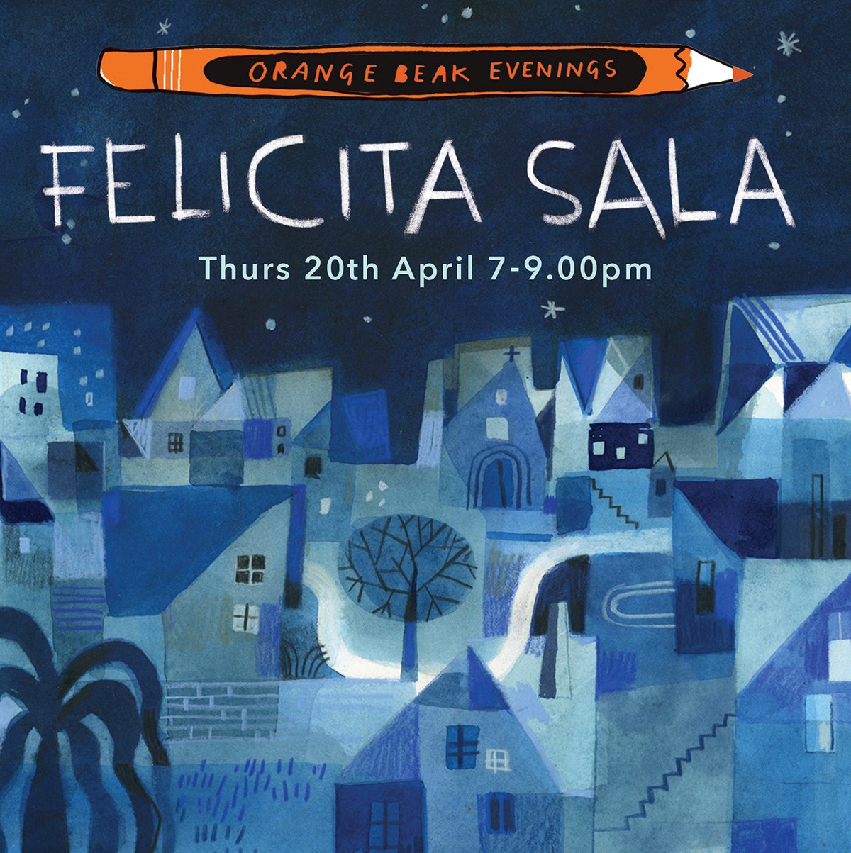 Event poster for 'Felicitas Sala,' part of 'Orange Peak Evenings' on Thursday, April 20th, from 7 to 9 pm. The poster features a stylized illustration of a blue townscape with houses, trees, and winding paths under a night sky with stars.