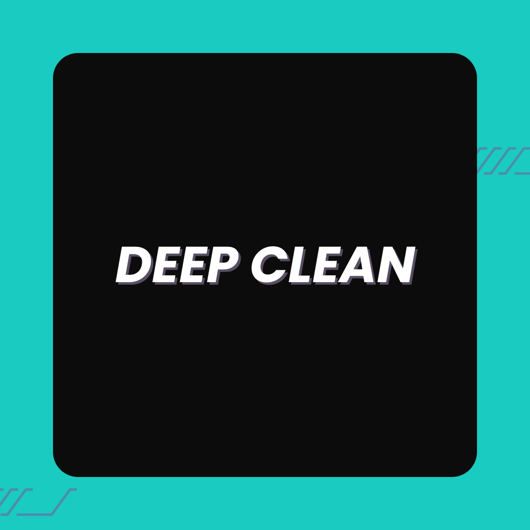 Deep Clean