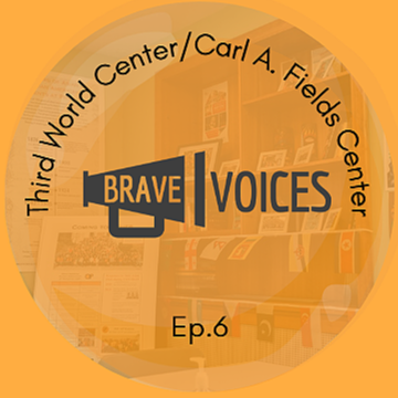 Click for Episode 6: "Third World Center/Carl A. Fields Center"