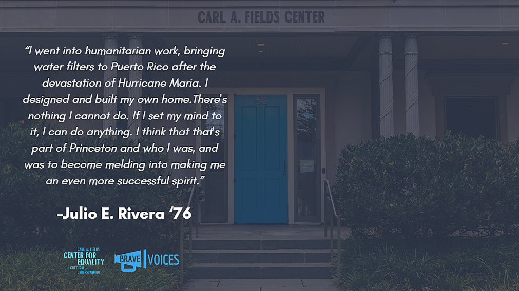 Julio E. Rivera '76: “I went into humanitarian work, bringing water filters to Puerto Rico after the devastation of Hurricane Maria. I designed and built my own home. There's nothing I cannot do."