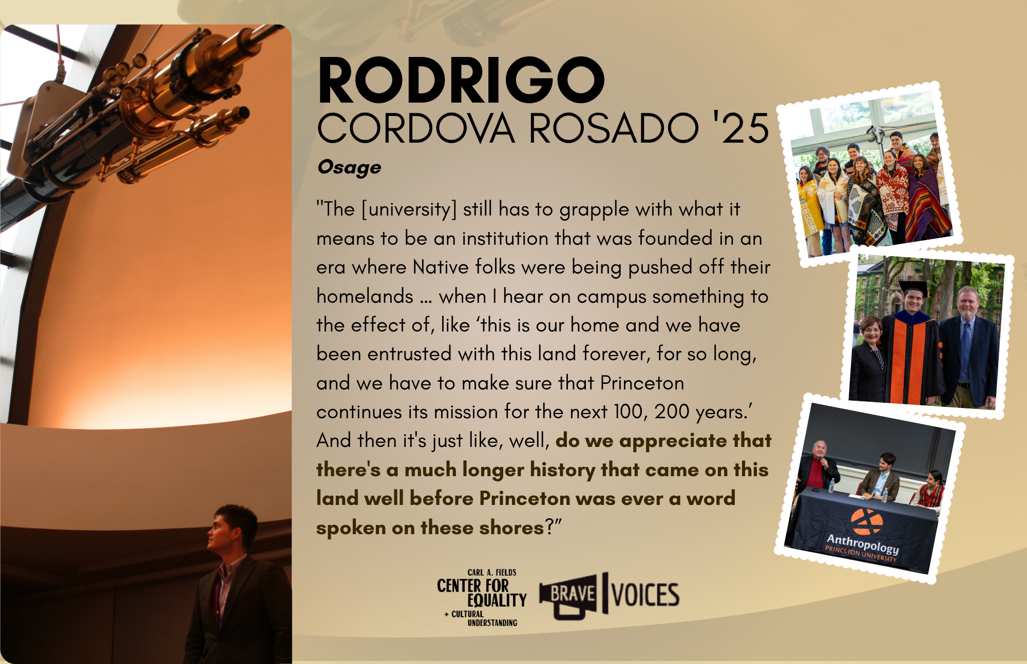Rodrigo Cordova Rosado '25: "The [university] still has to grapple with what it means to be an institution that was founded in an era where Native folks were being pushed off their homelands..."