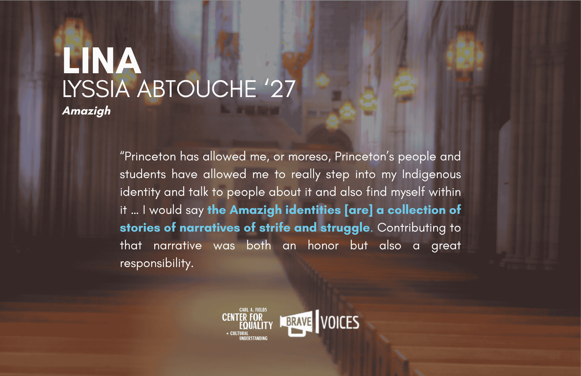 Lina Lyssia Abtouche '27: “Princeton has allowed me, or moreso, Princeton’s people and students have allowed me to really step into my Indigenous identity and talk to people about it and also find myself within it."