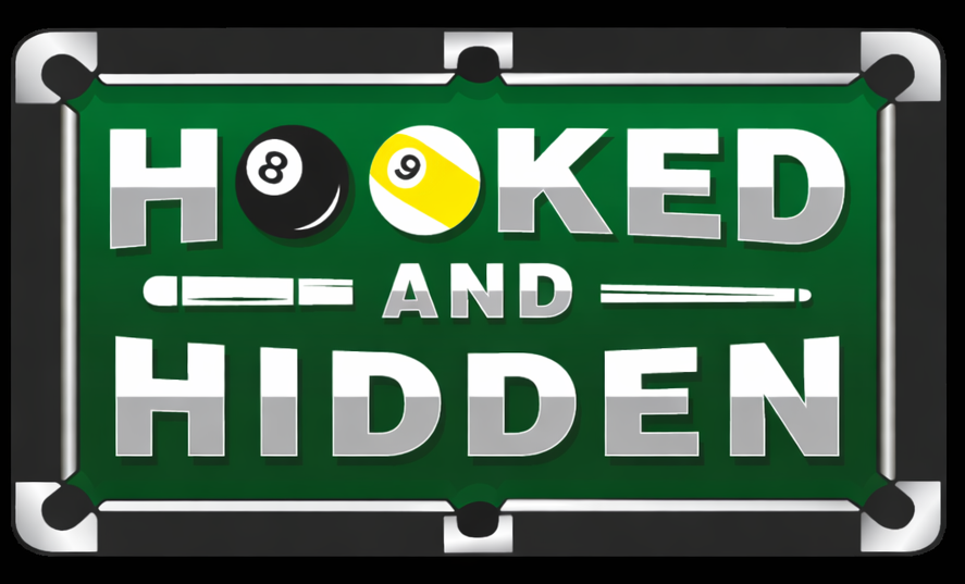 A green pool table with the words "Hooked and Hidden" in large white and gray letters, with a black 8-ball representing the letter "O" in "Hooked" and a yellow and white 9-ball representing the "O" in "Hooked."