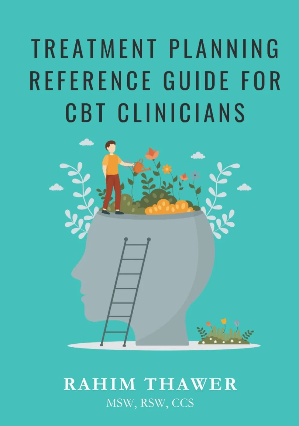 Treatment Planning Reference Guide for CBT Clinicians