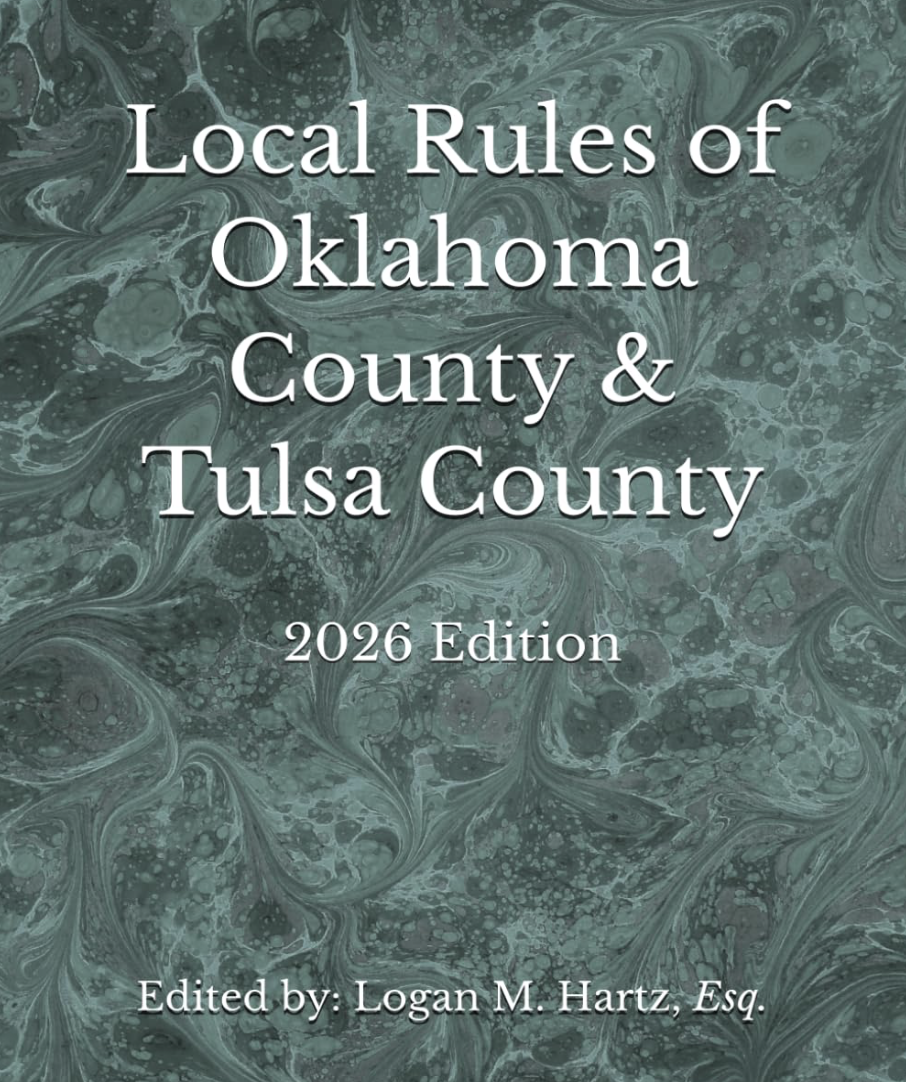 Cover of a book titled 'Local Rules of Oklahoma County & Tulsa County ,2026 Edition,' edited by Logan M. Hartz, Esq., with a swirling marbled green background.