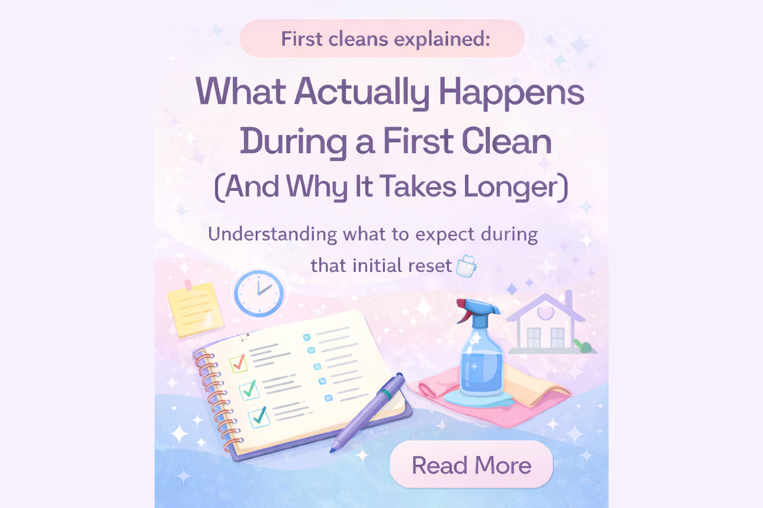 What Actually Happens During a First Clean (And Why It Takes Longer) 🧽