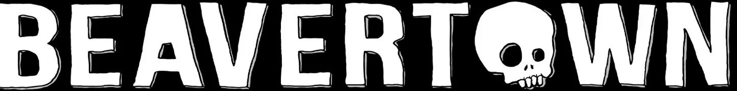 Text reading "BEAVERTOWN" with a skull illustration replacing the letter "O".