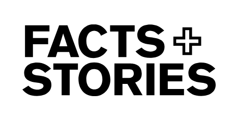 The text 'FACTS + STORIES' in bold black font on a white background.
