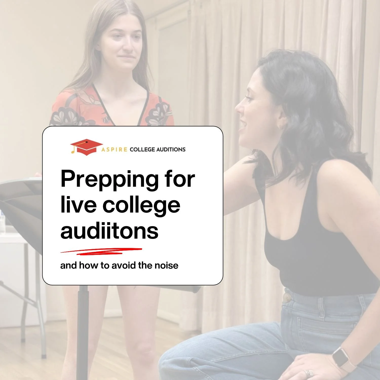 Prepping for Live College Auditions, and How to Avoid the Noise!