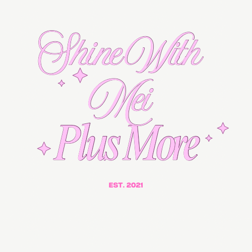 Shine With Mei Plus More