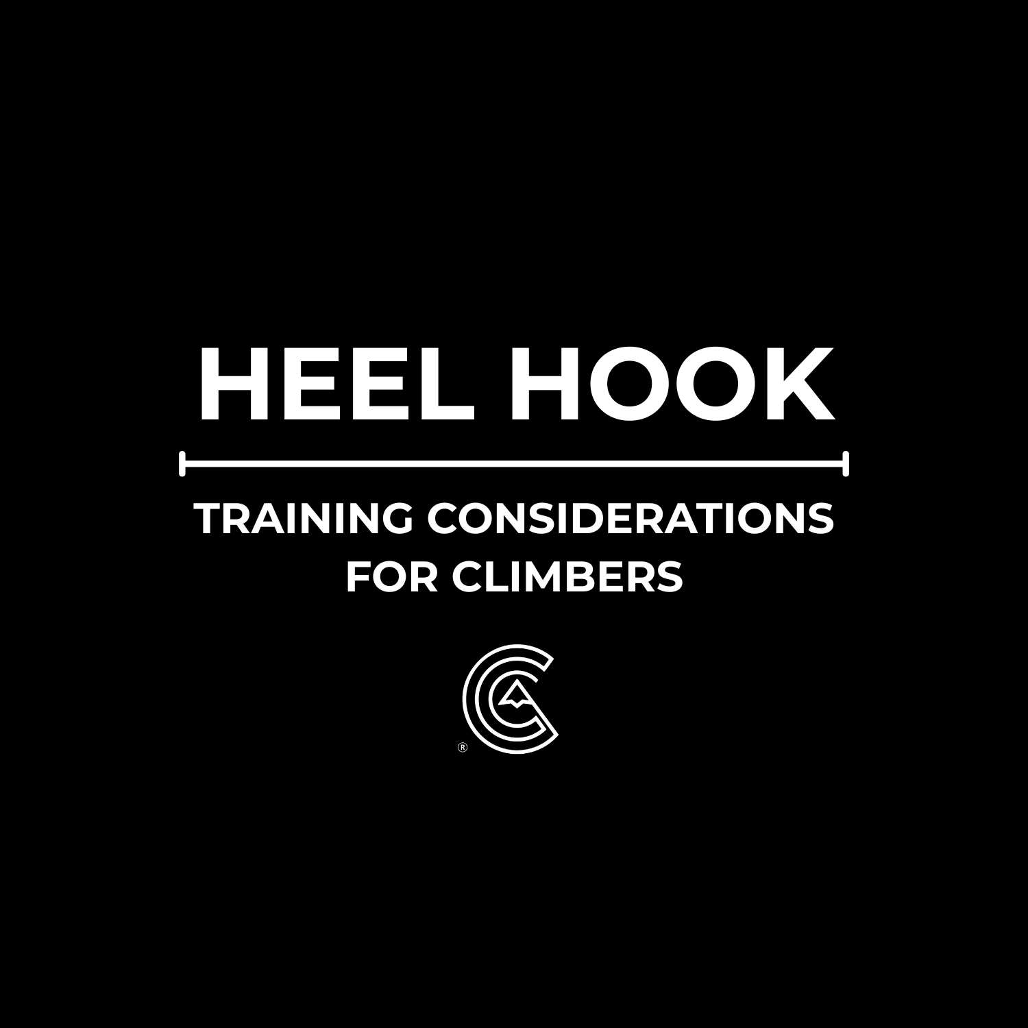 Heel Hook | Training Considerations for Climbers