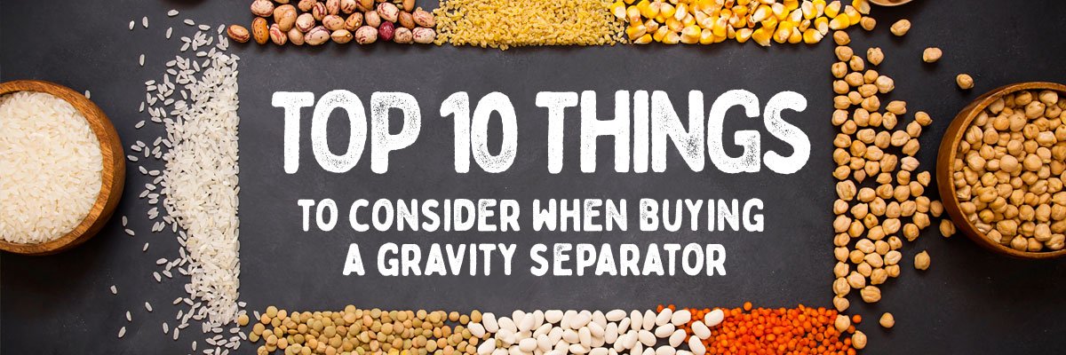 Assorted grains, beans, and seeds surrounding a 10-point gravity separator buying guide