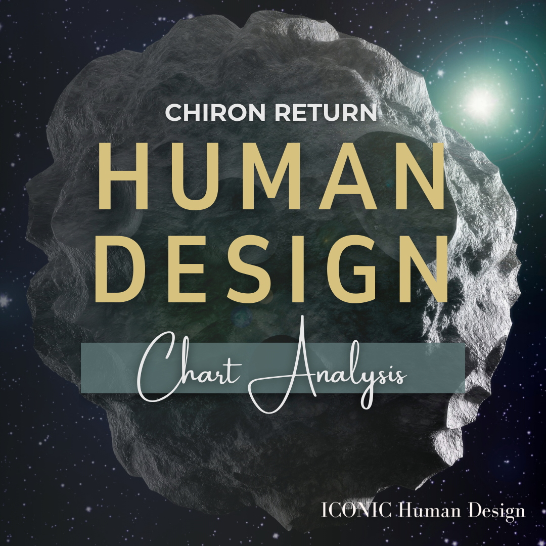 Chiron (Kiron) Return Human Design Cycle Analysis