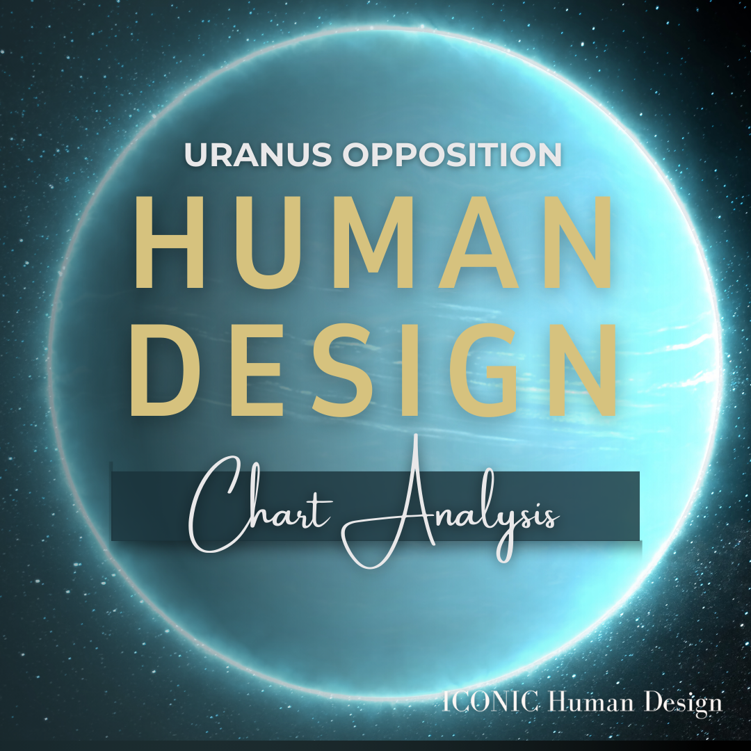 Uranus Opposition Human Design Chart Analysis