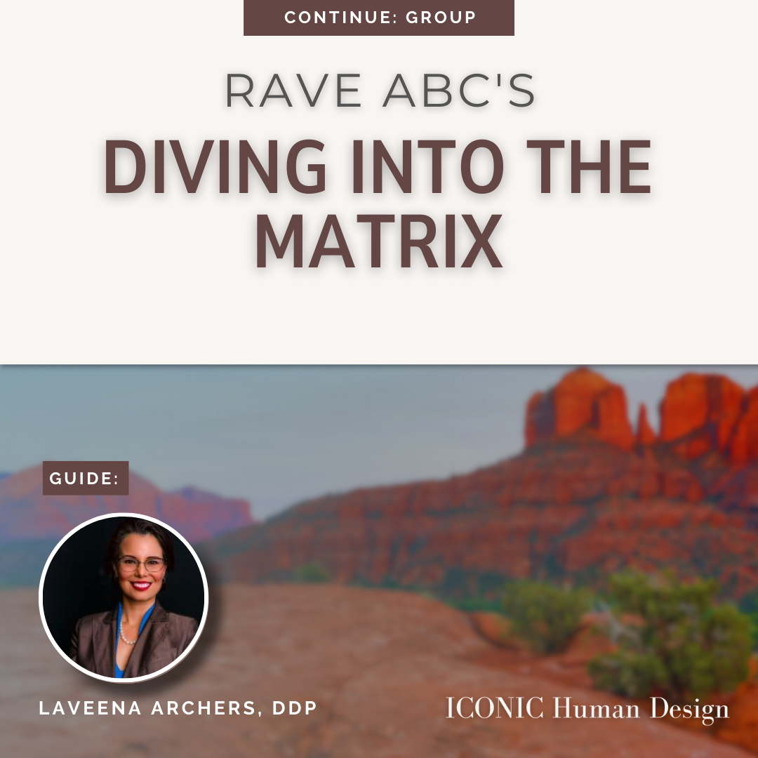 Human Design ABC's - Diving Into the Matrix