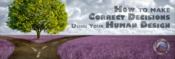 How to Decide Correctly for You - original article by Andrea Abay-Abay, republished under new name of Laveena Lovick with permission from JovianArchive.com