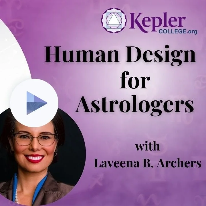 Kepler College Human Design for Astrologers Masterclass