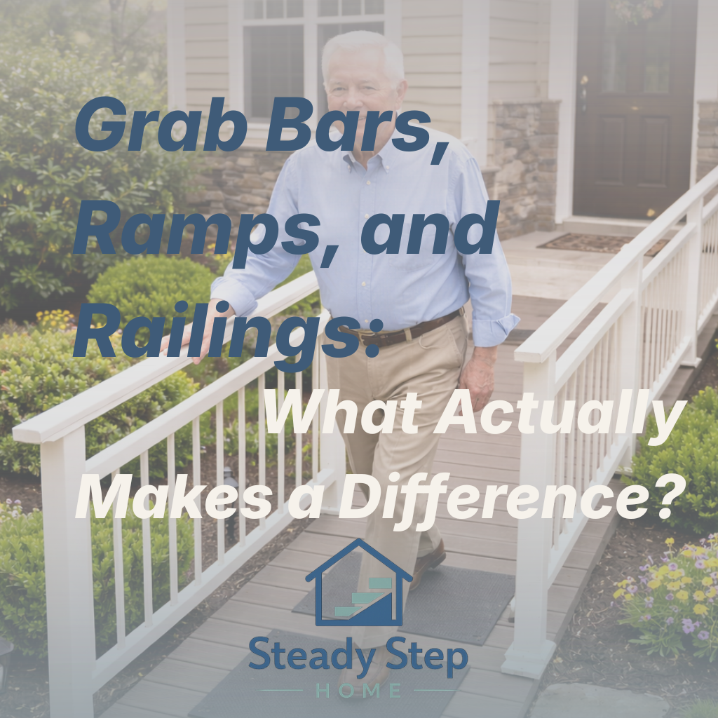 Grab Bars, Ramps, and Railings