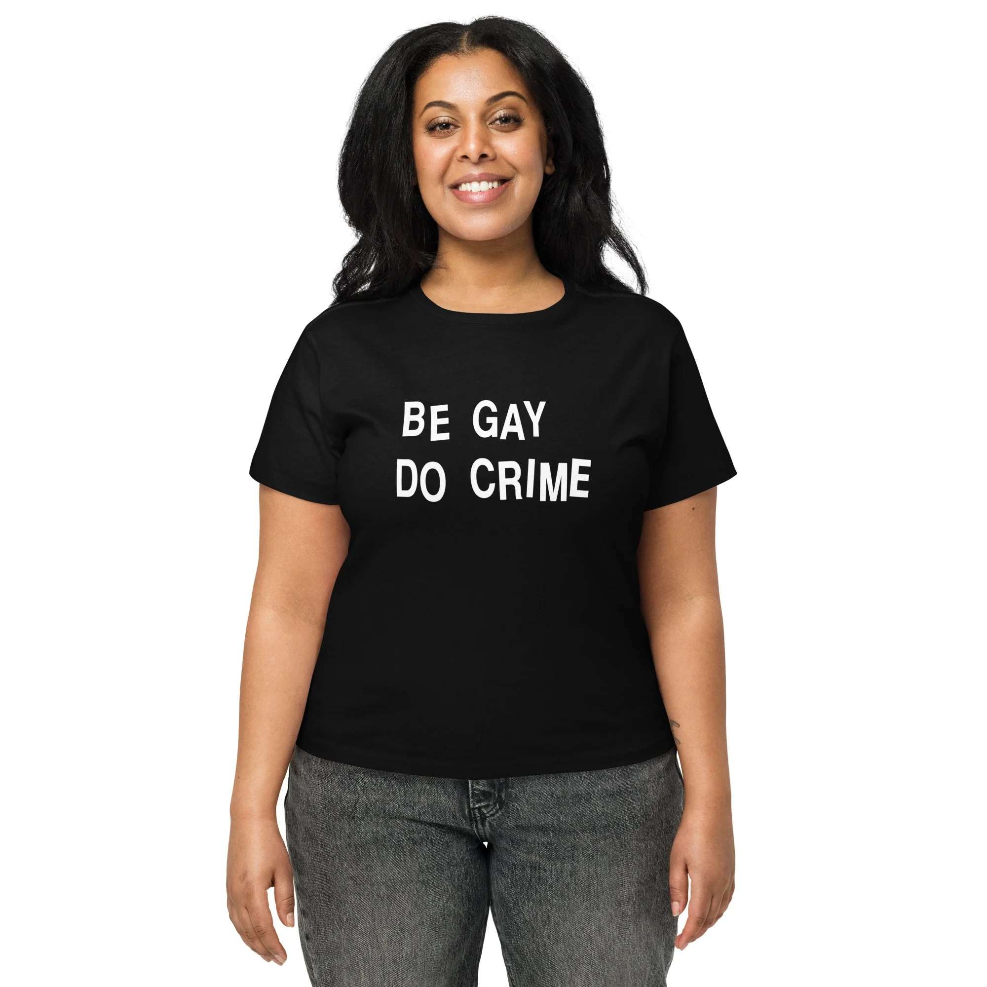 Women's high-waisted cropped t-shirt with 'Be Gay, Do Crime' graphic, front view on woman
