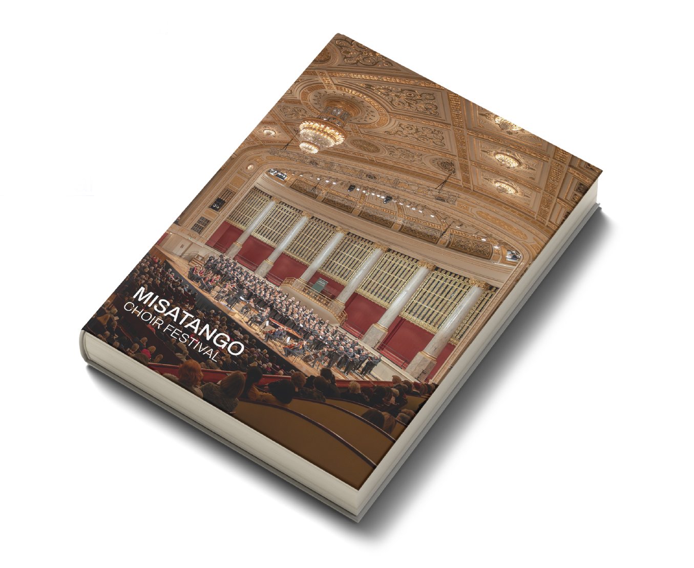 Portada de un libro con una fotografía del interior de un auditorio con decoración clásica, un coro en el escenario, columnas y un techo ornamentado. Texto en la portada dice "MISATANGO CHOIR FESTIVAL".