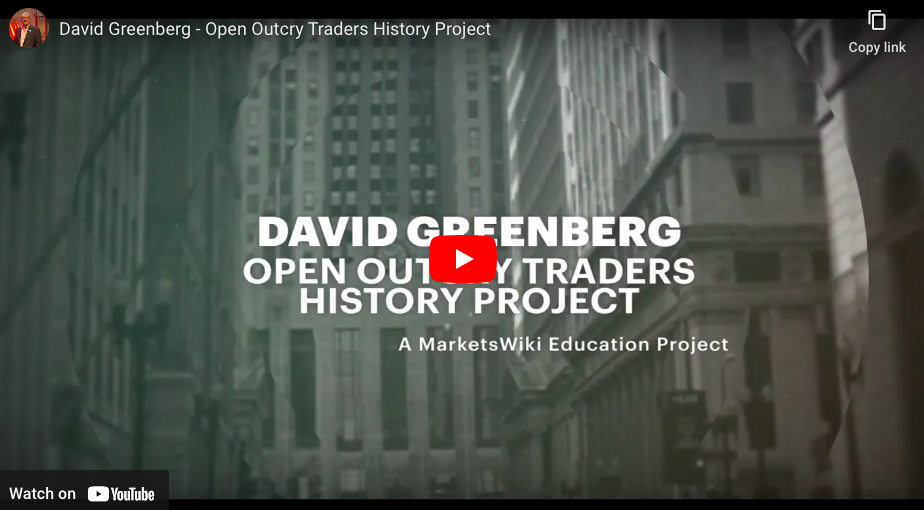 David Greenberg – MarketsWiki Education Open Outcry Traders History Project