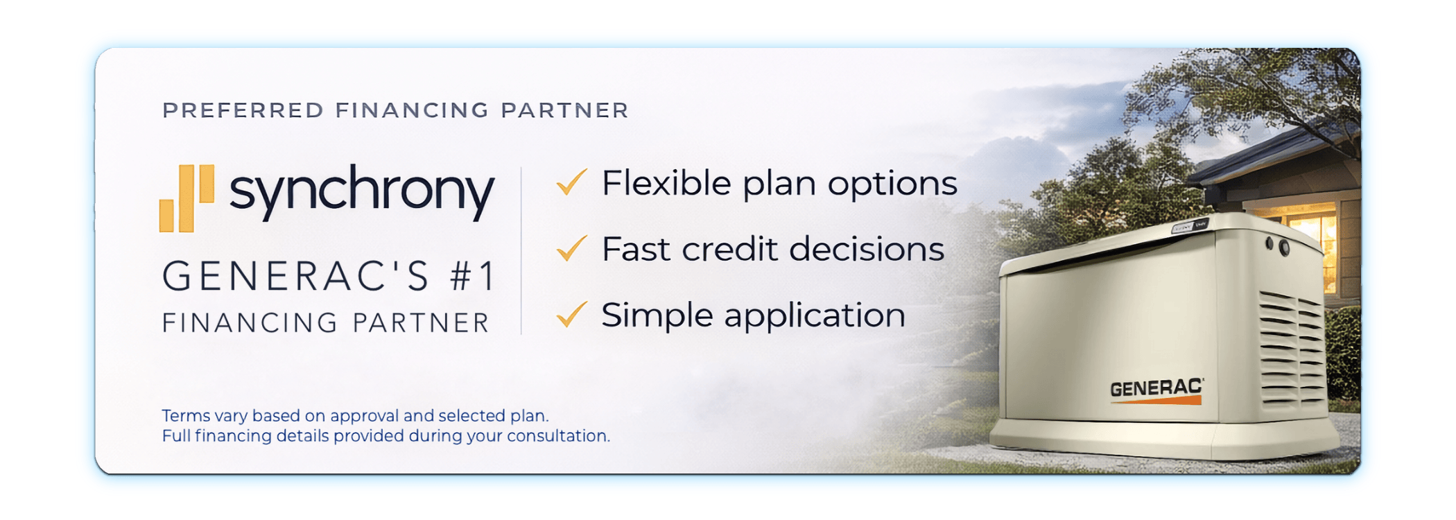Advertisement for Synchrony, a financial partner offering flexible plans, fast credit decisions, and simple applications, with an image of Generac's backup generator outside a house.