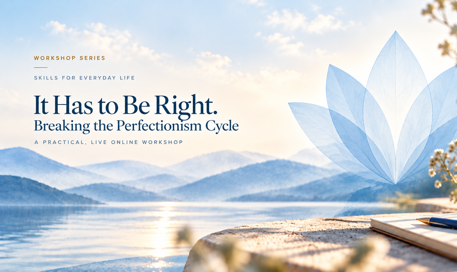 It has to be right: Breaking the perfectionism cycle workshop